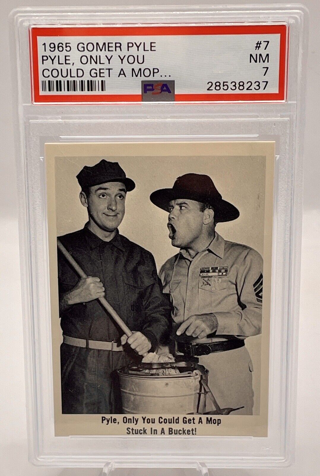 PSA Graded Gomer Pyle #7 NM 7 Pyle, Only You Could Get A Mop…