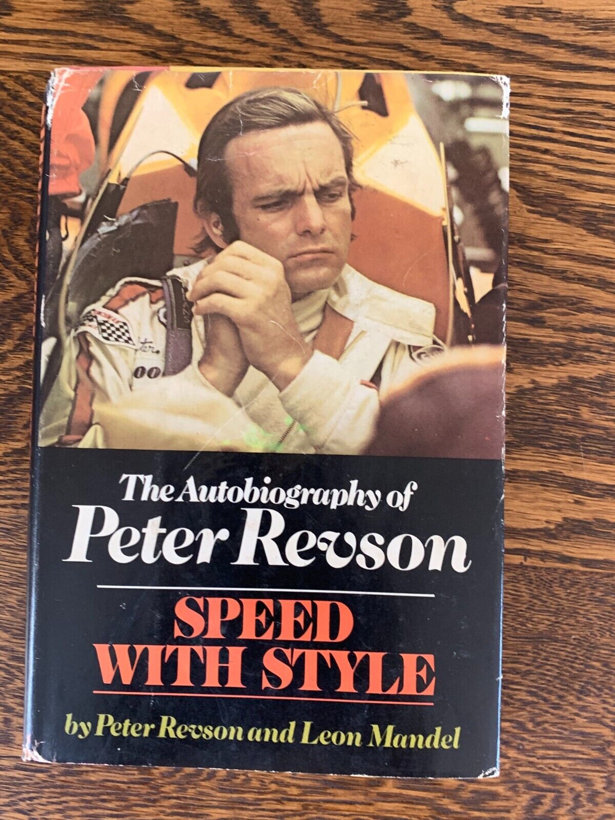 The Autobiography of Peter Revson Speed with Style by Peter Revson