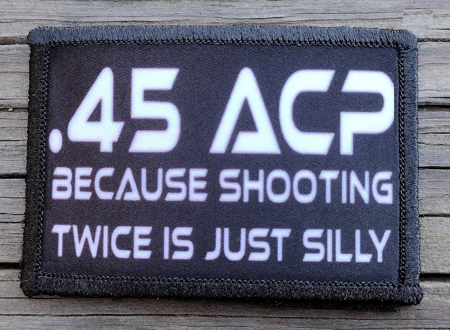 45ACP Morale Patch Hook and Loop Army Custom Tactical Funny 2nd Amendment Gear