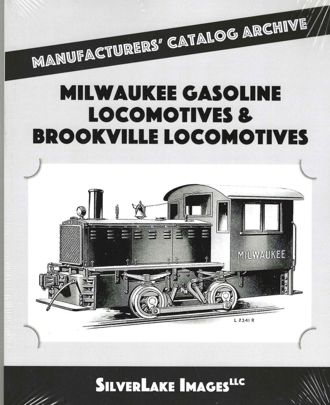 Milwaukee Gasoline Locomotives & Brookville Locomotives - (BRAND NEW BOOK)
