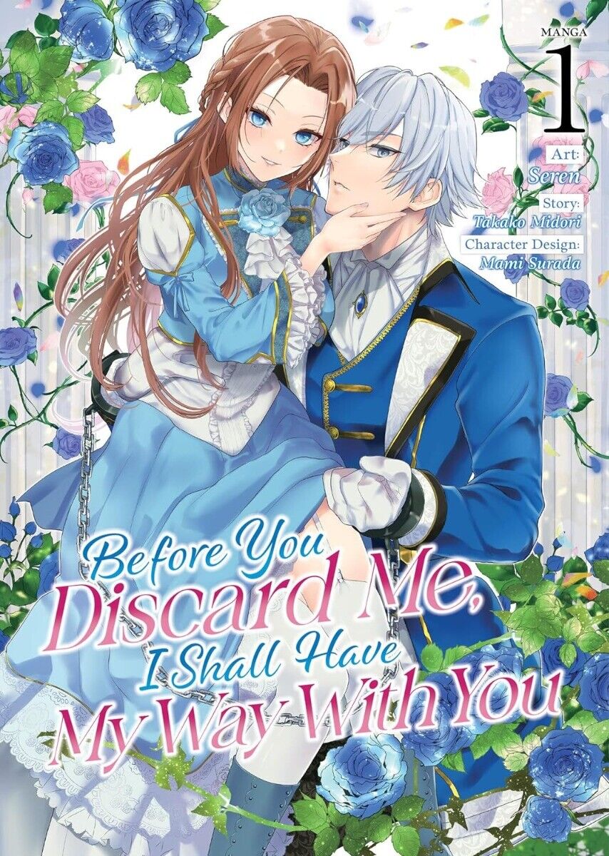 Before You Discard Me, I Shall Have My Way With You (Manga) Vol. 1 (PART OF Y...