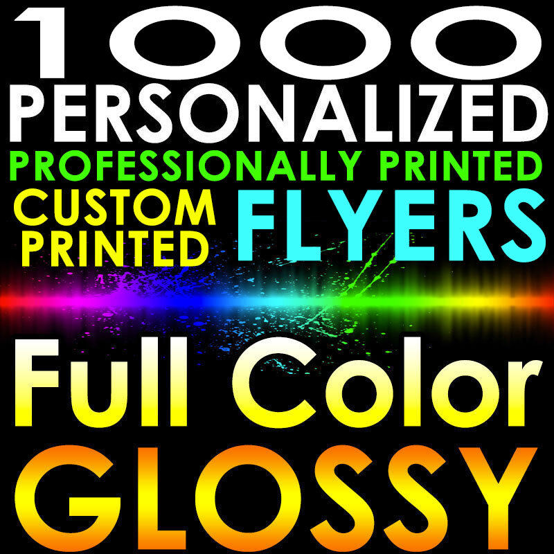 1000 CUSTOM PROFESSIONALLY PRINTED 8.5x11 PERSONALIZED FLYERS Full Color Gloss