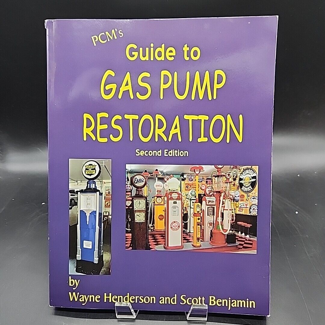 PCM\'s Guide to GAS PUMP RESTORATION 2nd ed by Henderson & Benjamin  Soft Cover.