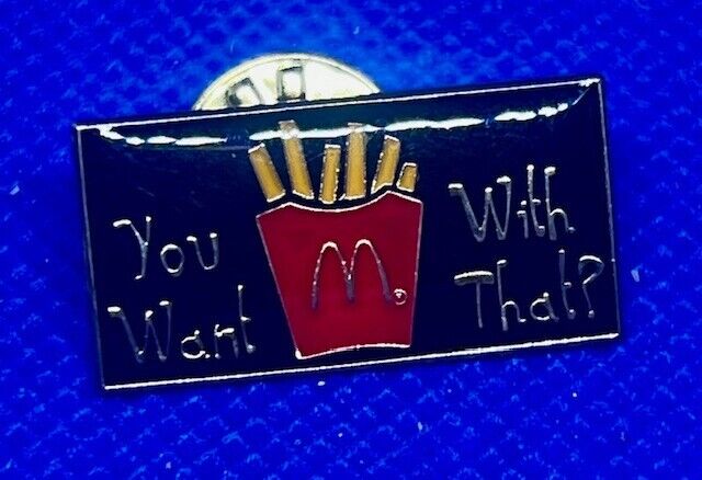 McDonald\'s You Want Fries With That? Collectible Lapel Pin