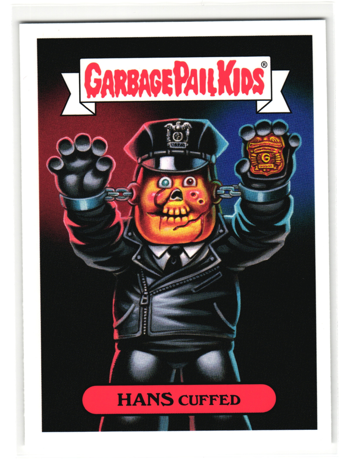 Hans Cuffed (9A) 2019 Garbage Pail Kids Maniac Cop 1988 Parody Collectible Card
