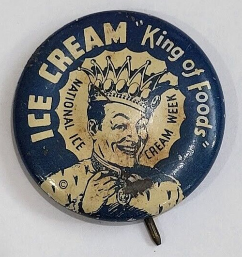 1930's King Of Foods National Ice Cream Week Pinback Parisian Novelty Button Pin