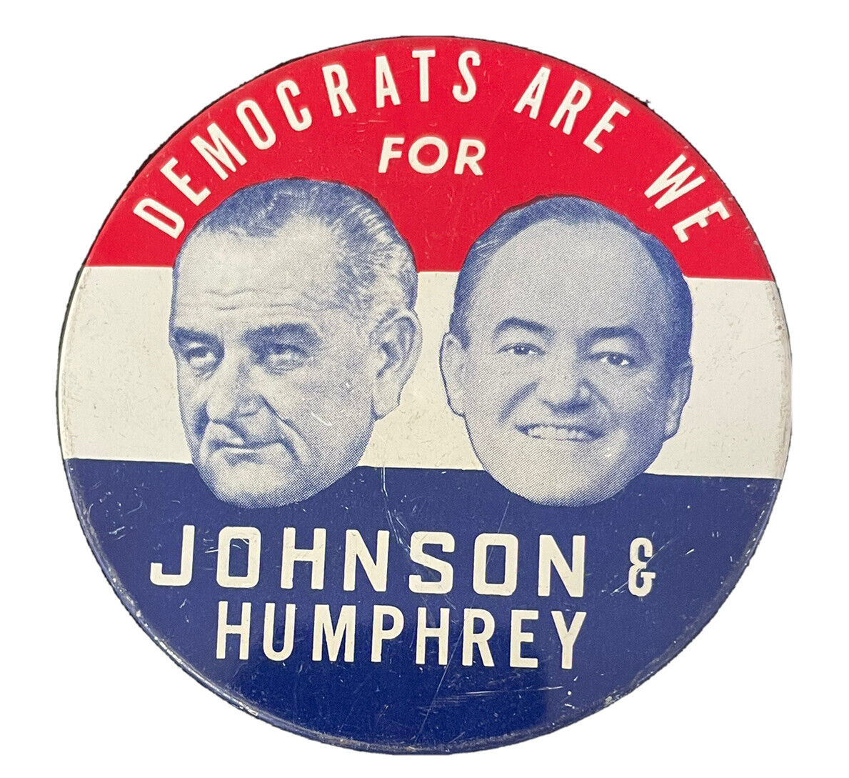 Johnson & Humphrey Pin LBJ HHH 1964 Democrats for Button Metal Litho 74mm 2-7/8