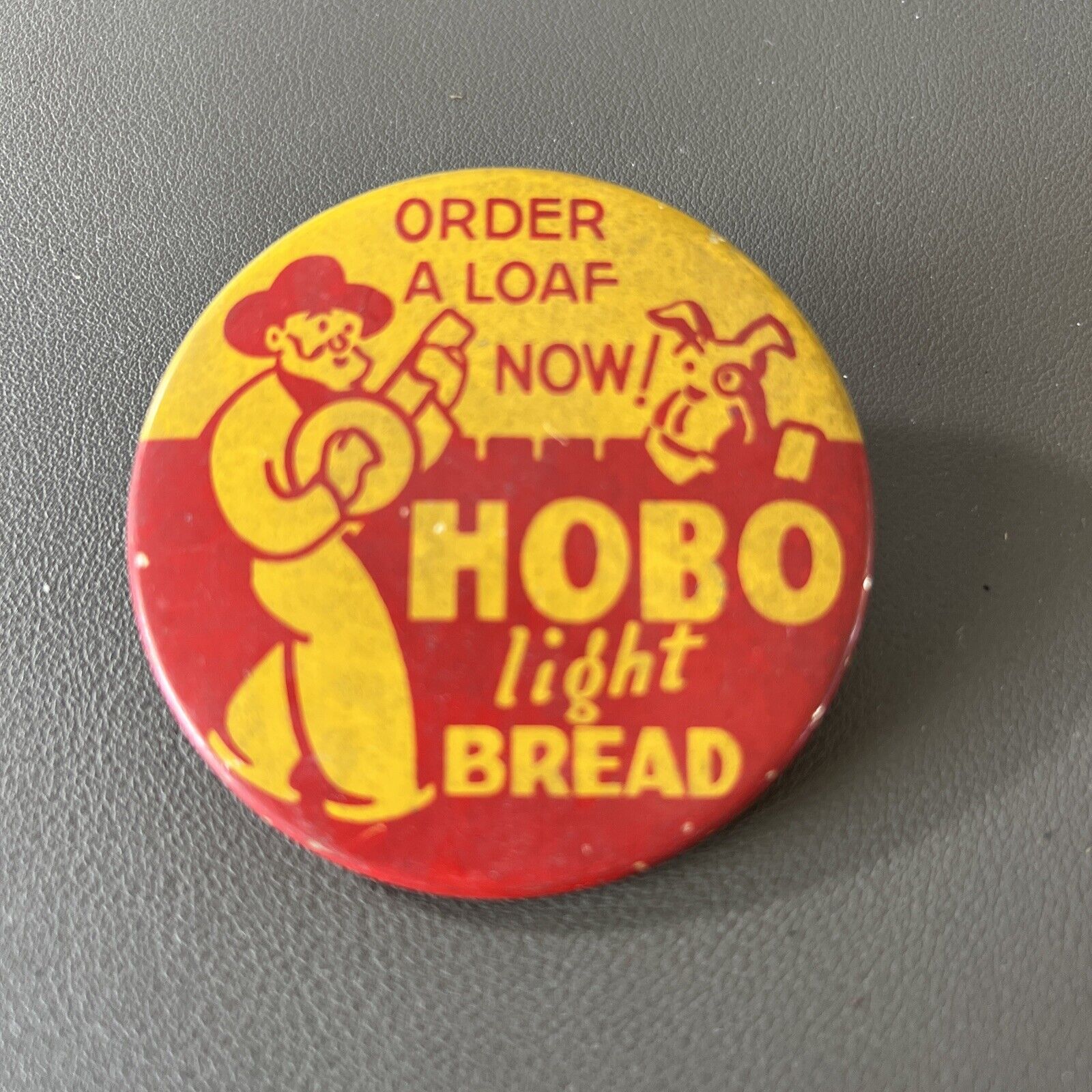 1930\'s Hobo Light Bread Order A Loaf Now Large Button b6
