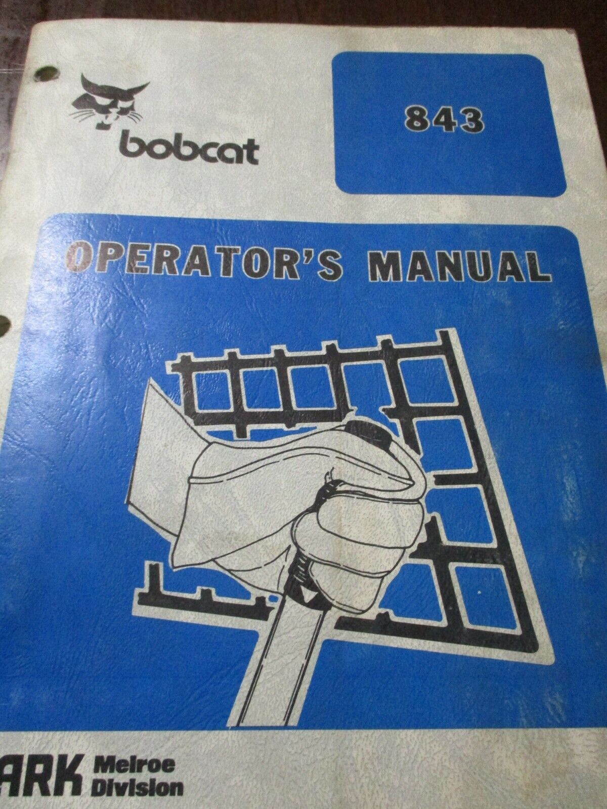 Melroe Bobcat 843 Skid-Steer Loader Operator\'s Manual 1981