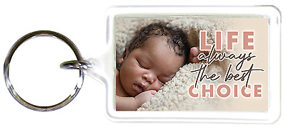 Life...Always The Best Choice Pro-Life Key chain
