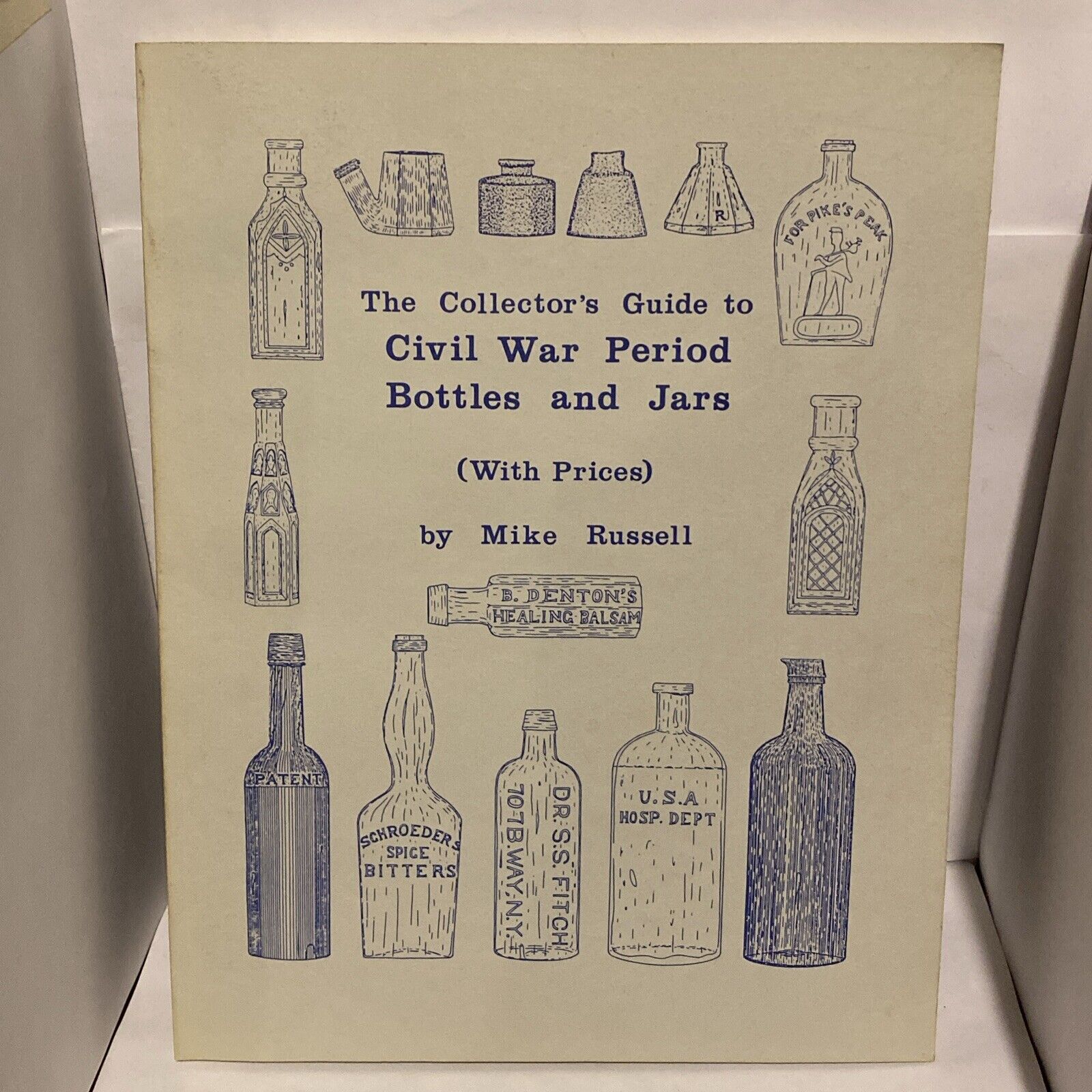 THE COLLECTORS GUIDE TO CIVIL WAR PERIOD BOTTLES & JARS 1st EDITION Signed 1988