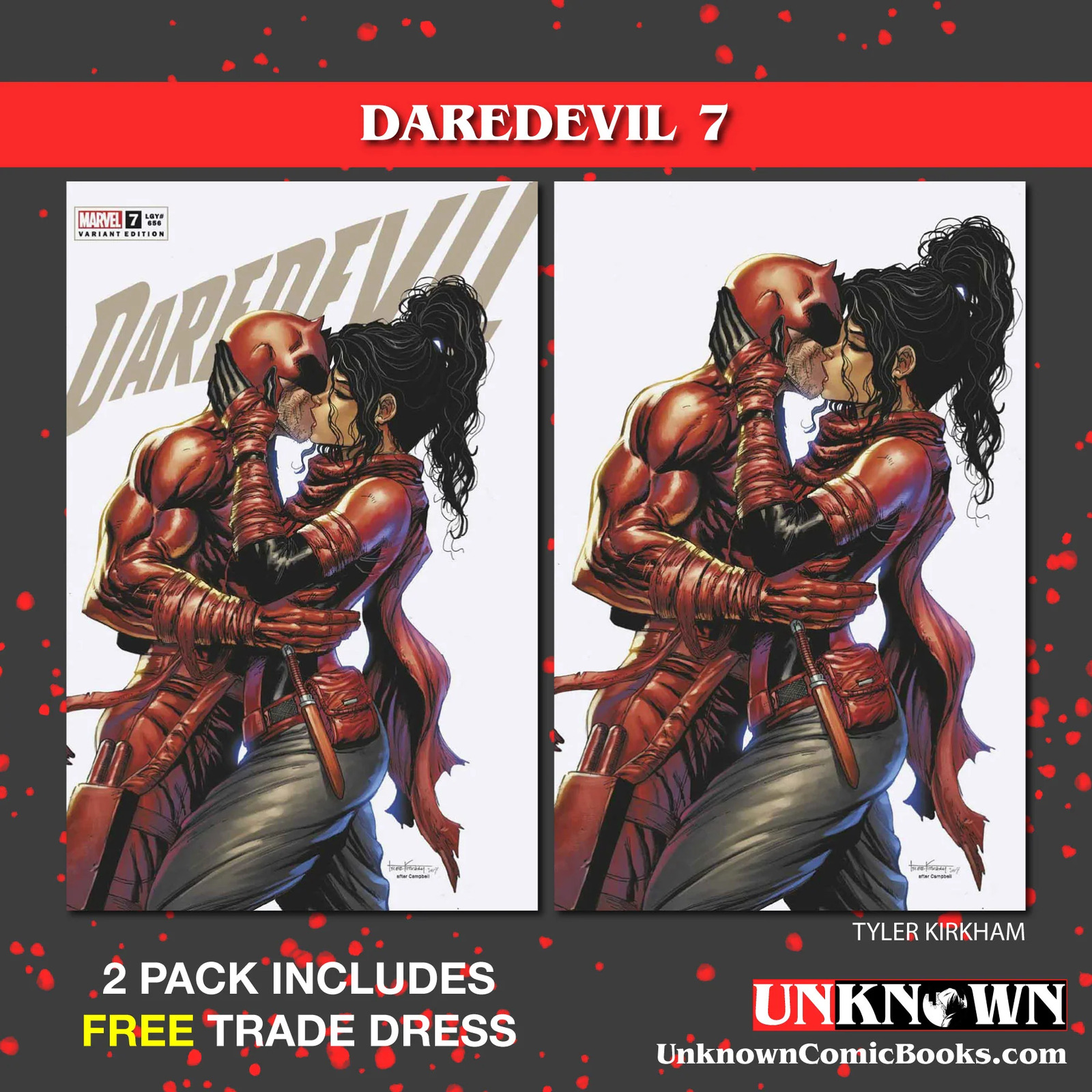 2 PACK **FREE TRADE DRESS** DAREDEVIL #7 UNKNOWN COMICS TYLER KIRKHAM EXCLUSIVE