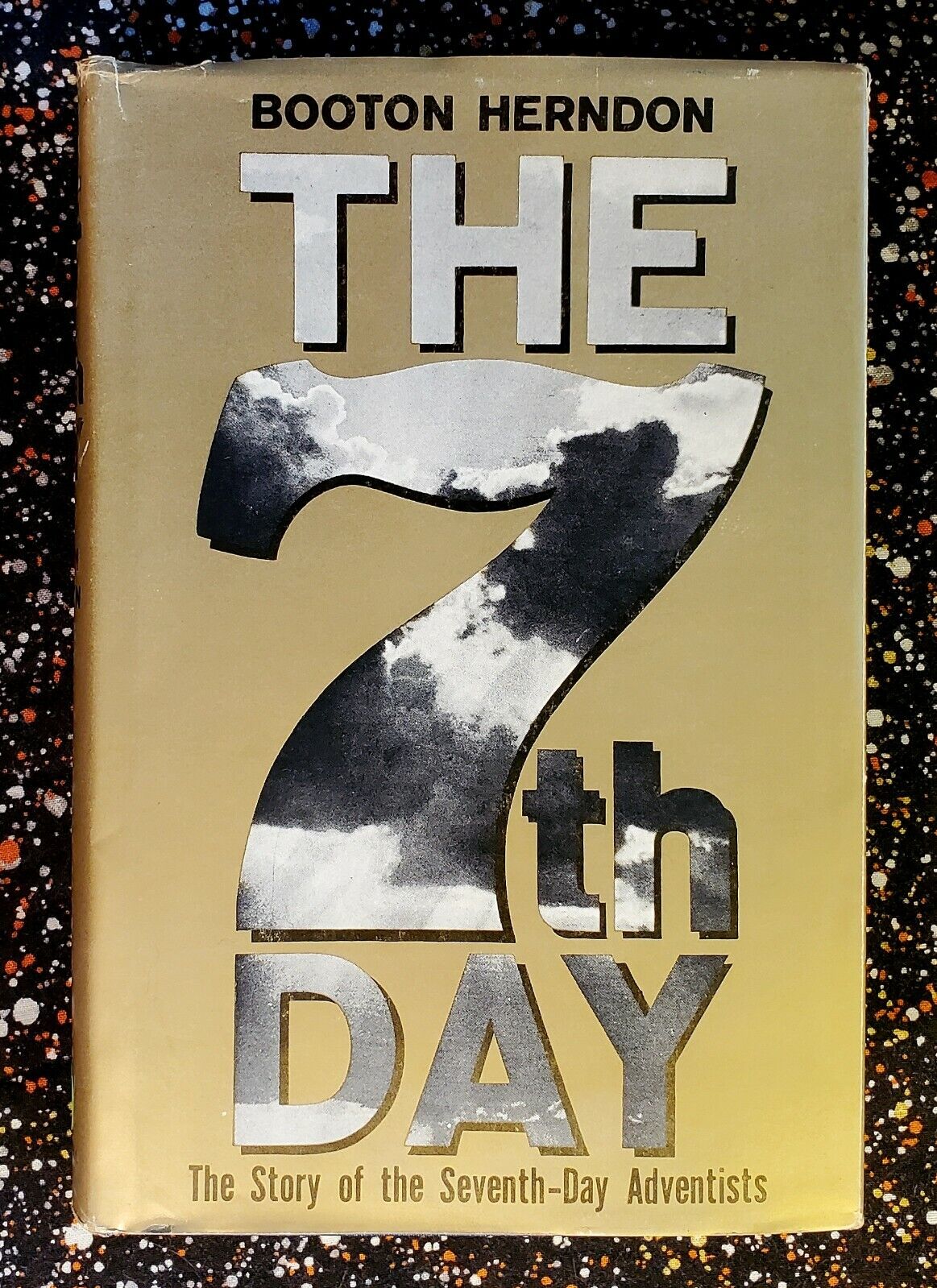 THE 7th DAY, THE STORY OF THE SEVENTH-DAY ADVENTISTS Booton Herndon, 1960, HC/DJ