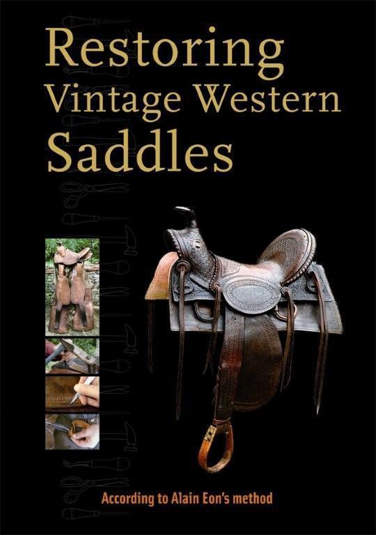 AWESOME Book RESTORING ANTIQUE Leather SADDLE S by Alain Eon SIGNED by Author