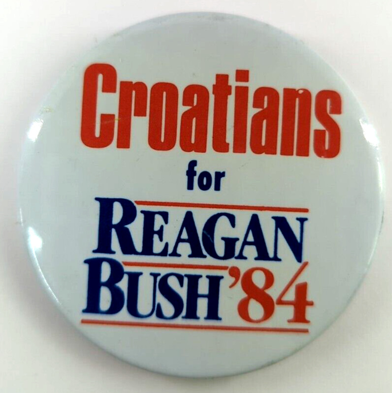 Rare Original: CROATIANS for REAGAN BUSH ‘84 Vintage Political Pin back Button