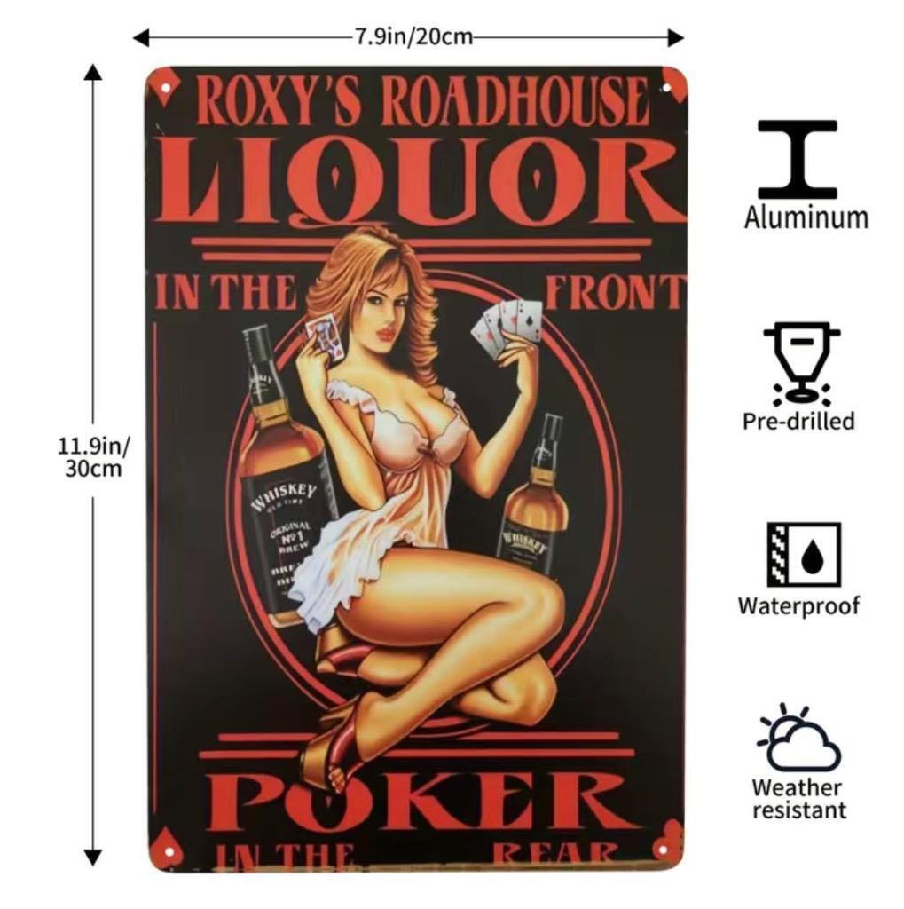 ROXY'S ROADHOUSE WHISKEY METAL TIN SIGN LIQUOR UP FRONT POKER IN THE REAR BAR