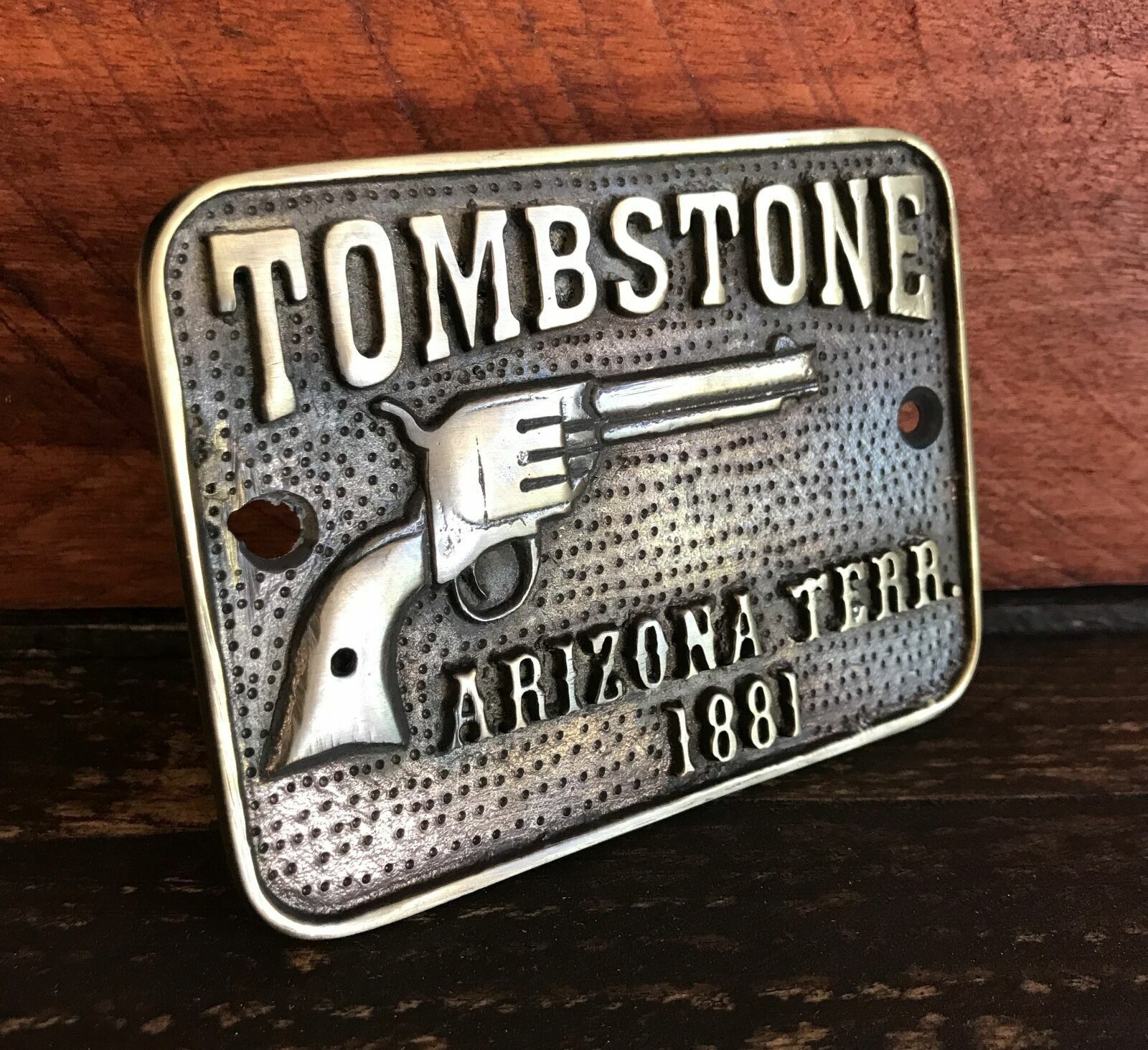 Tombstone Arizona Terr. Sold Brass Plaque With Antique Finish Bar Man Cave Gun