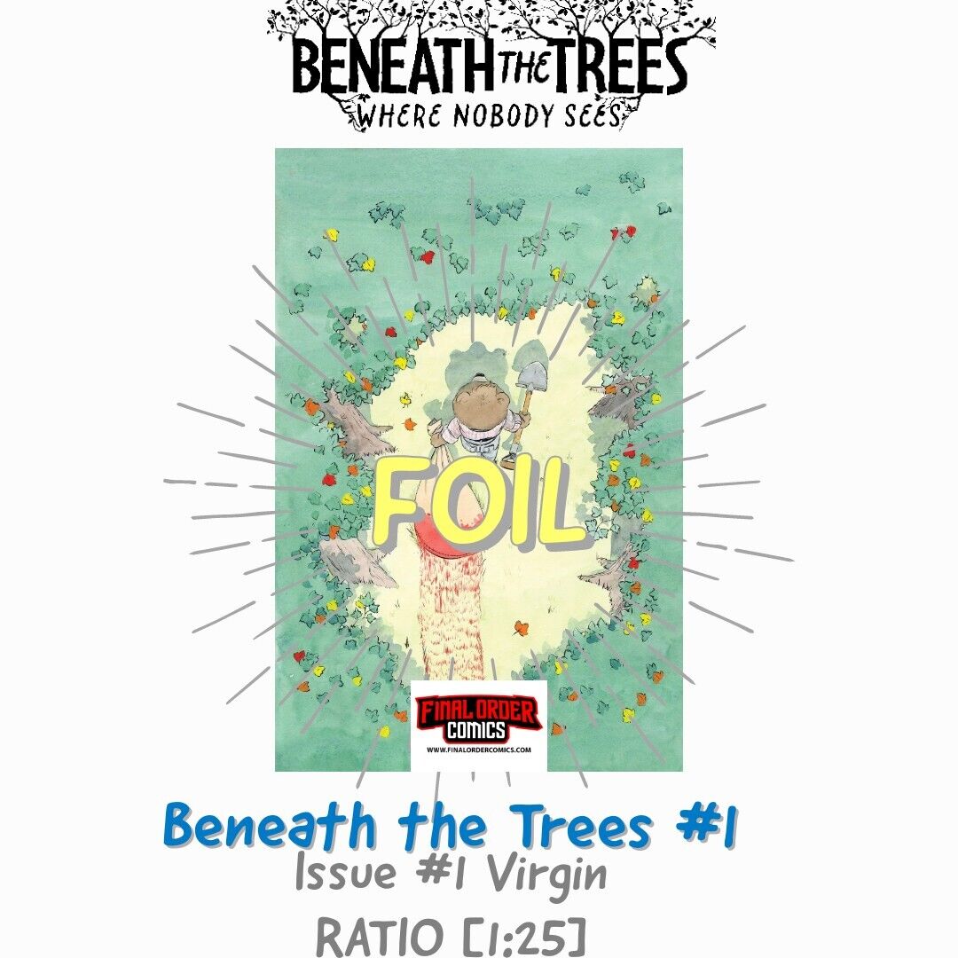 Beneath The Trees #1 - FOIL VIRGIN RATIO [1:25] - Retailer Exclusive Variant