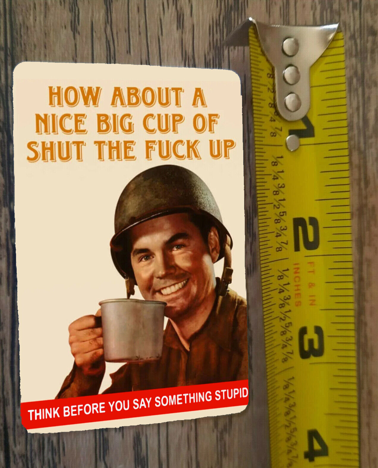 How about a nice big cup of shut the f **k up Metal Fridge Toolbox Magnet