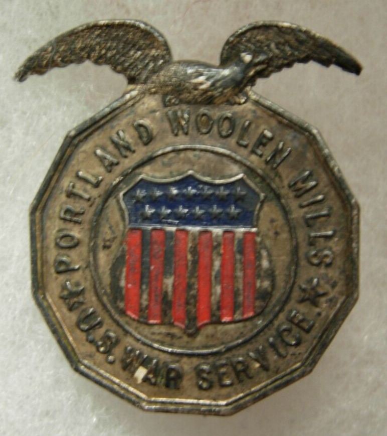 WW1 Portland Woolen Mills - US War Service #rd Employee Badge 427