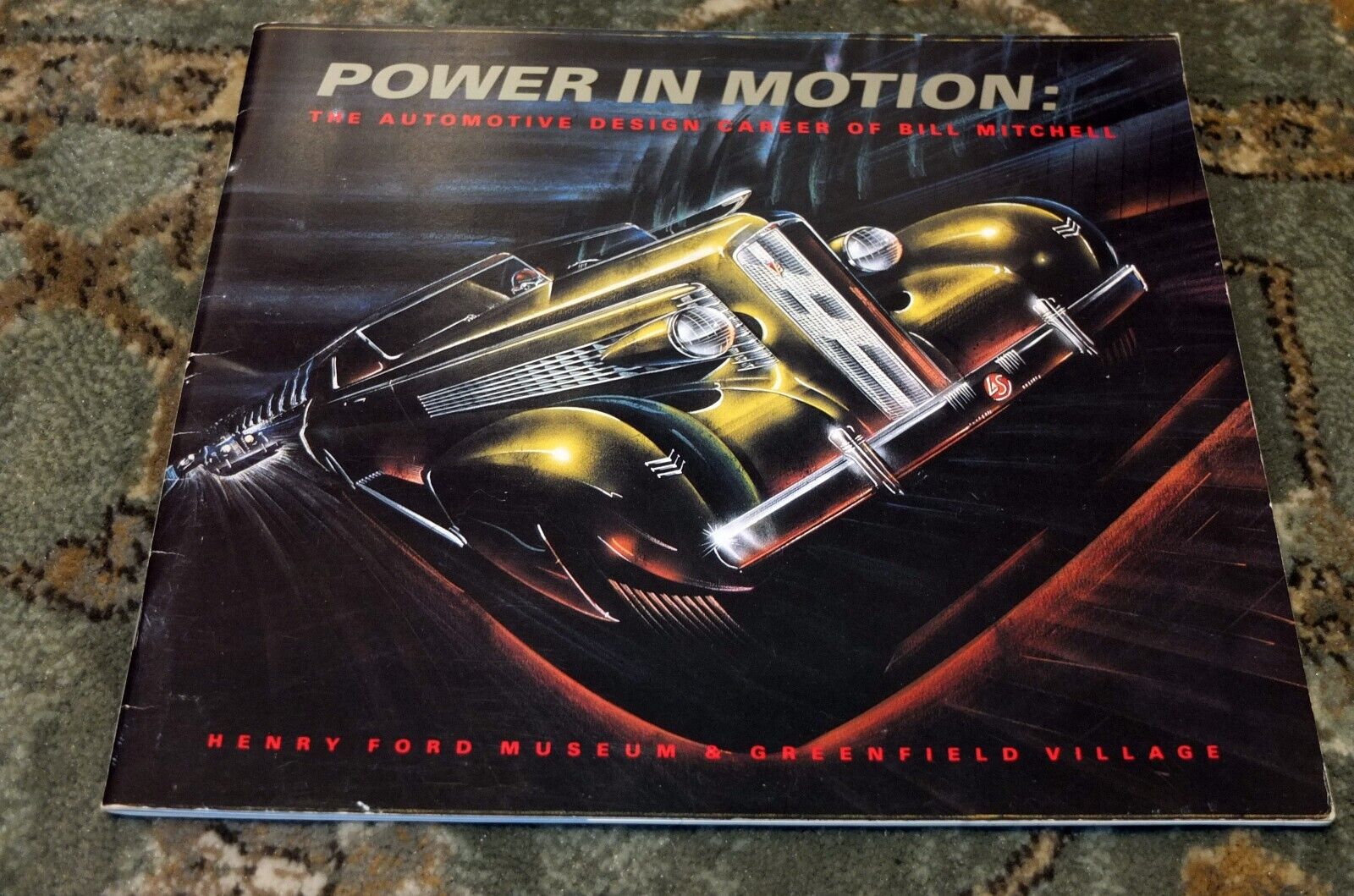POWER IN MOTION THE AUTOMOTIVE DESIGN CAREER OF BILL MITCHELL