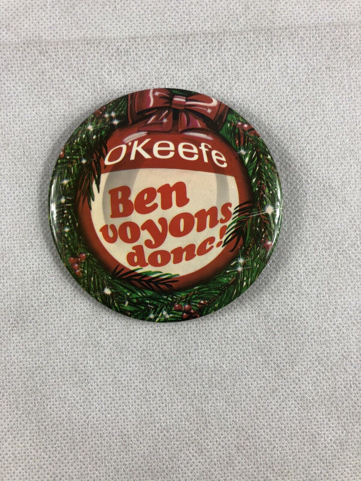 Vintage O'Keefe Beer Christmas Pin, Ben Voyons Donc