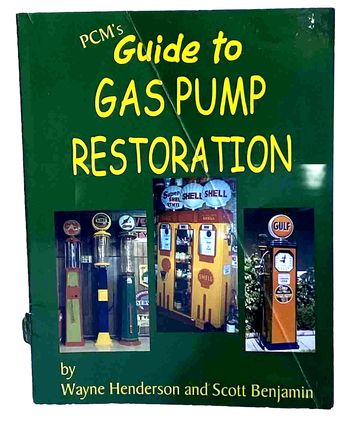 PCM\'s Guide to Gas Pump Restoration by Henderson & Benjamin 289 page Soft Cover