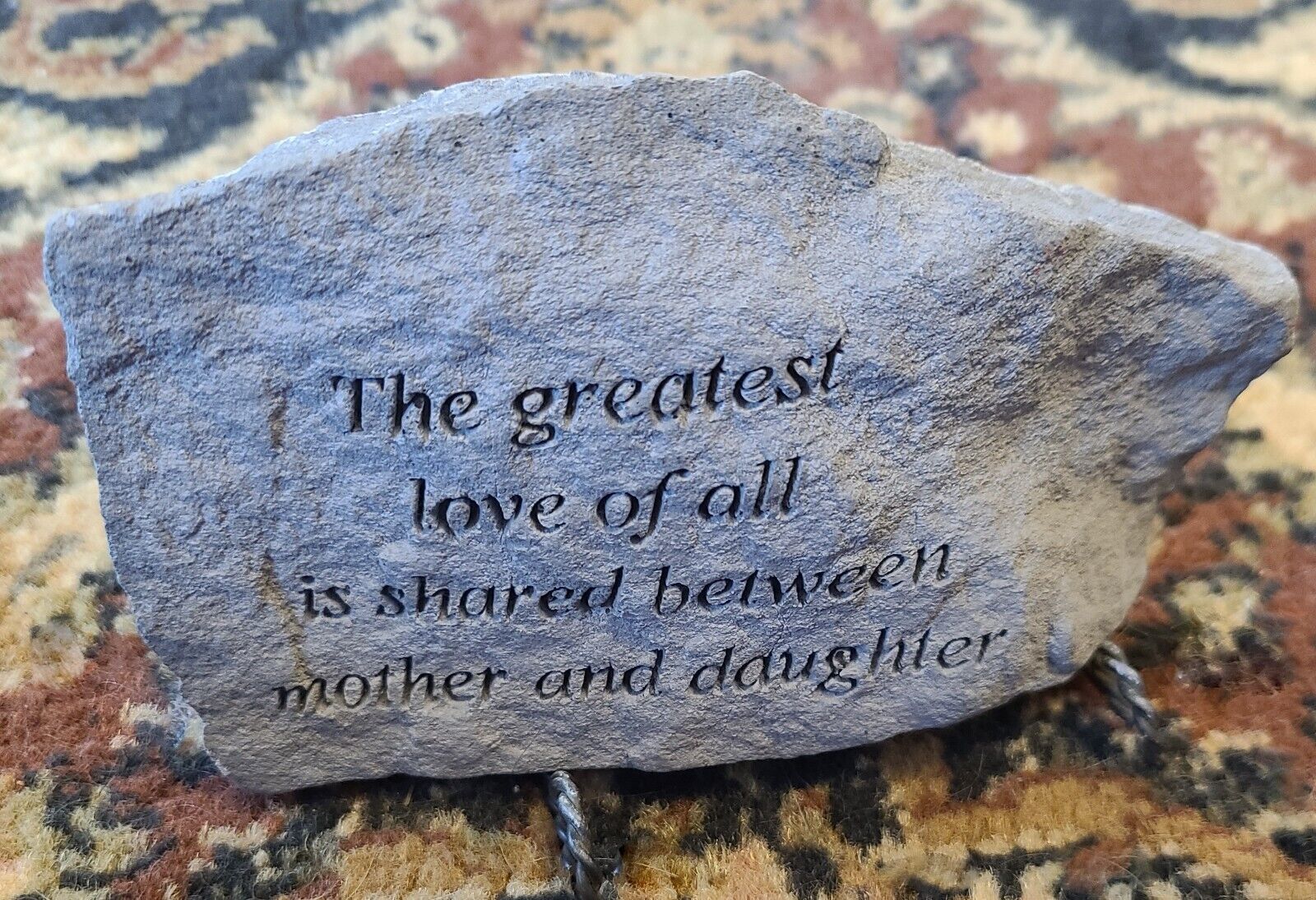 Engraved Rock THE GREATEST LOVE OF ALL IS SHARED BETWEEN MOTHER AND DAUGHTER