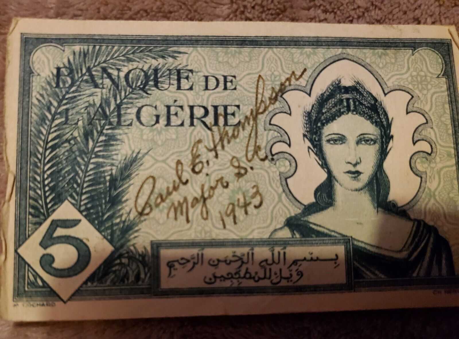 WWII: 1942 Cinq Francs Banque De Algierie SIGNED BY: Mjr SC Paul E Thompson