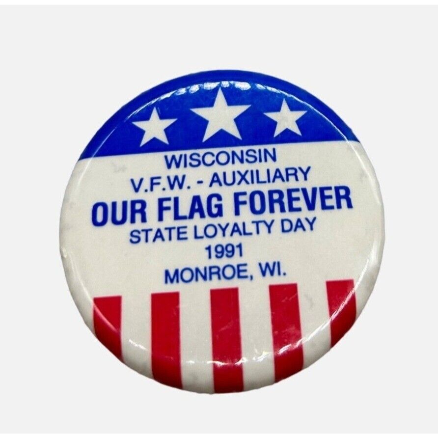 1991 Wisconsin VFW Auxiliary Our Flag Forever State Loyalty Day Monroe, WI Pin