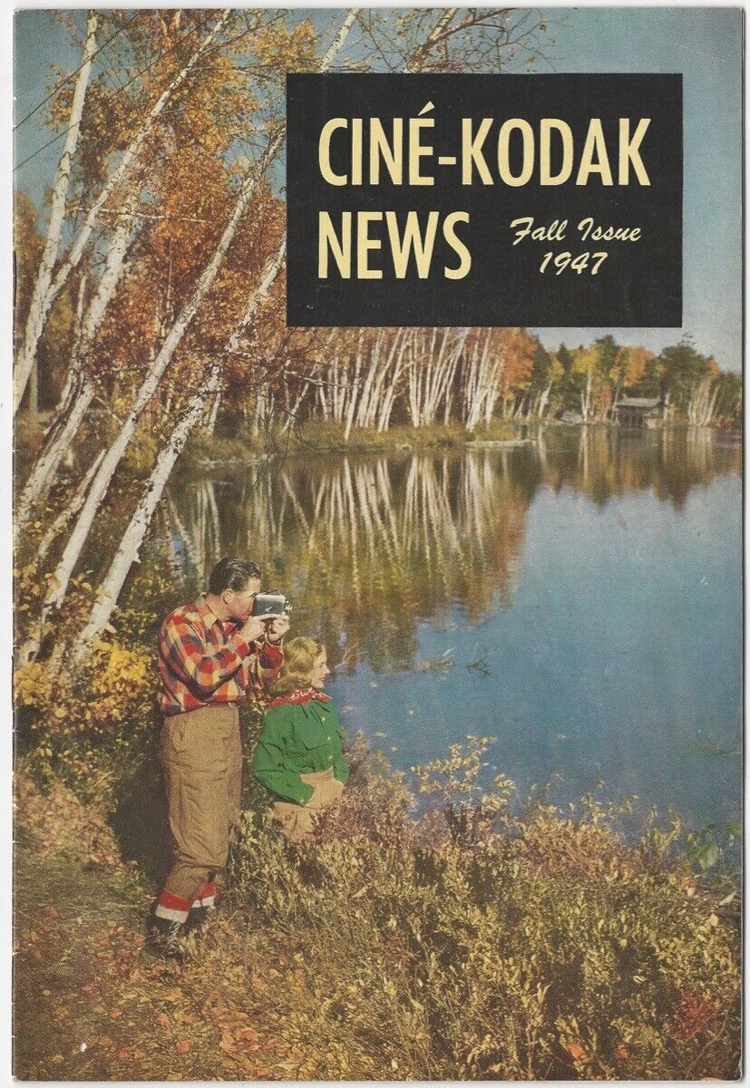 Cine-Kodak News - Fall 1947 Issue Kodak’s Amateur Film Photography Magazine