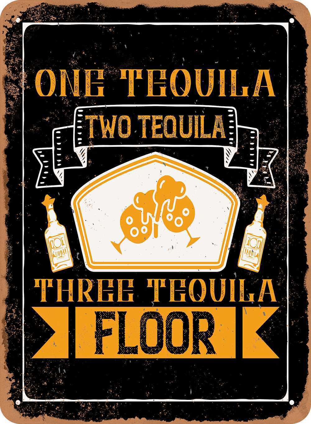 Metal Sign - One Tequila, Two Tequila, Three Tequila, Floor - Vintage Look