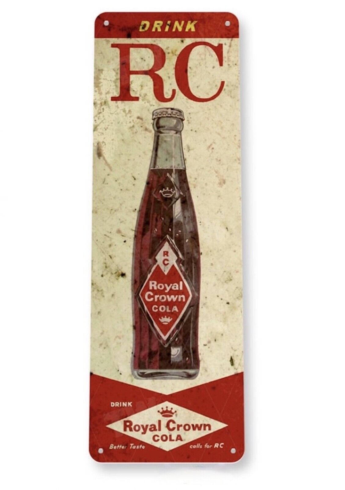 RC COLA RUSTIC TIN SIGN  6 x 18 INCH  ROYAL CROWN ME AND MY RC SODA POP