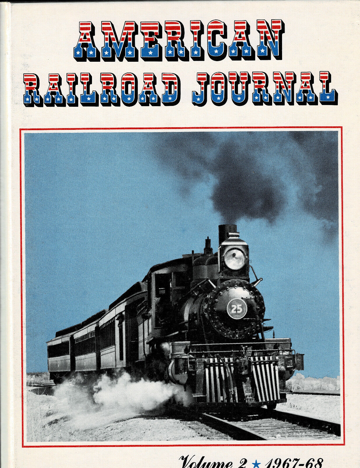 American Railroad Journal - Volume 2 1967-68