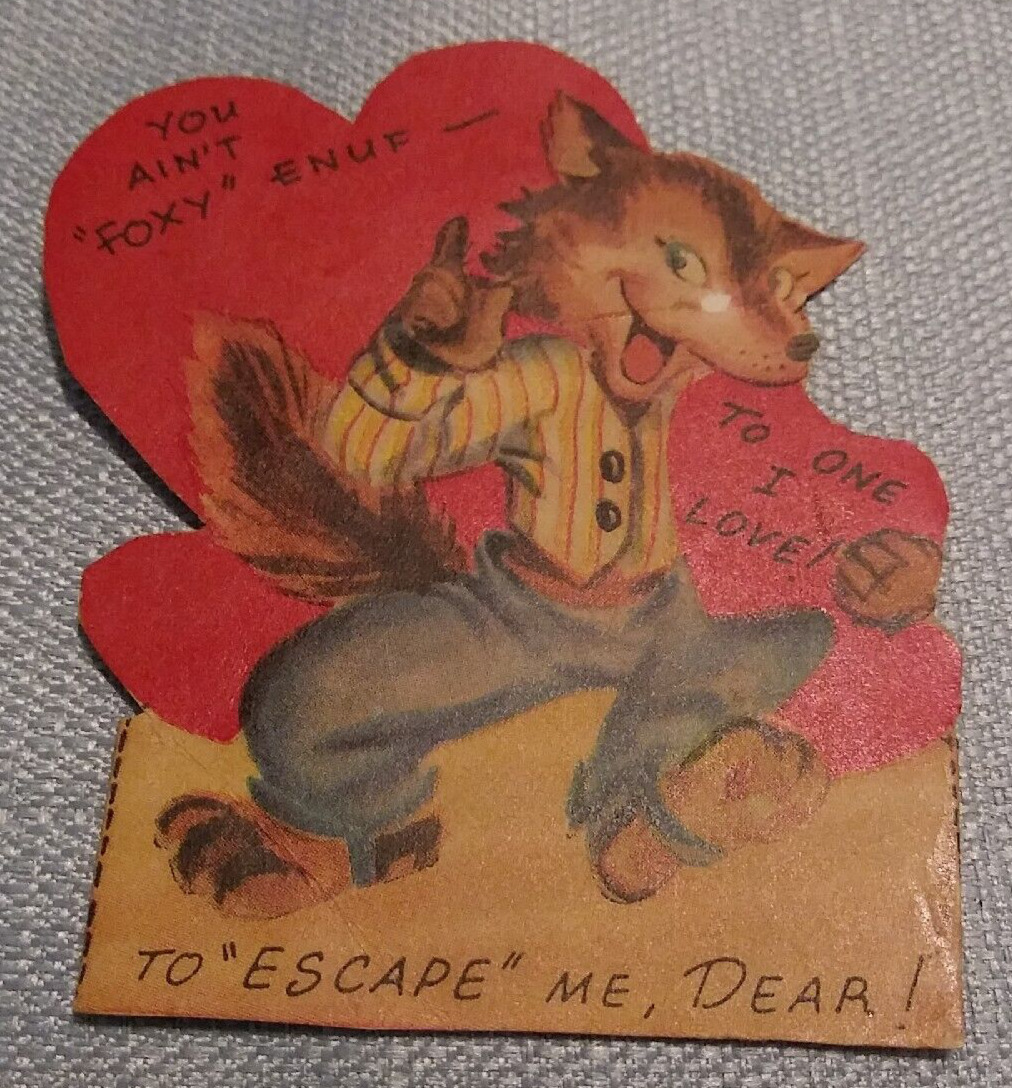 Vintage Valentine Fox You Aint Foxy Enuf To Escape Me Dear To The One I Love