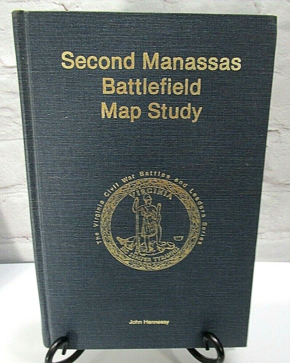 SECOND MANASSAS BATTLEFIELD MAP STUDY-John Hennessy- 1st Ed  Autographed-no maps