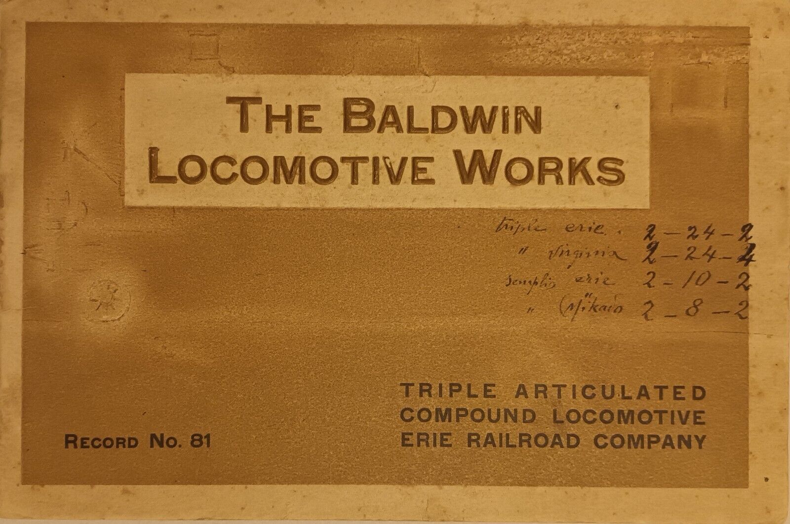 Original, antique edition, The Baldwin Locomotive Works, Record No. 81, 1915 