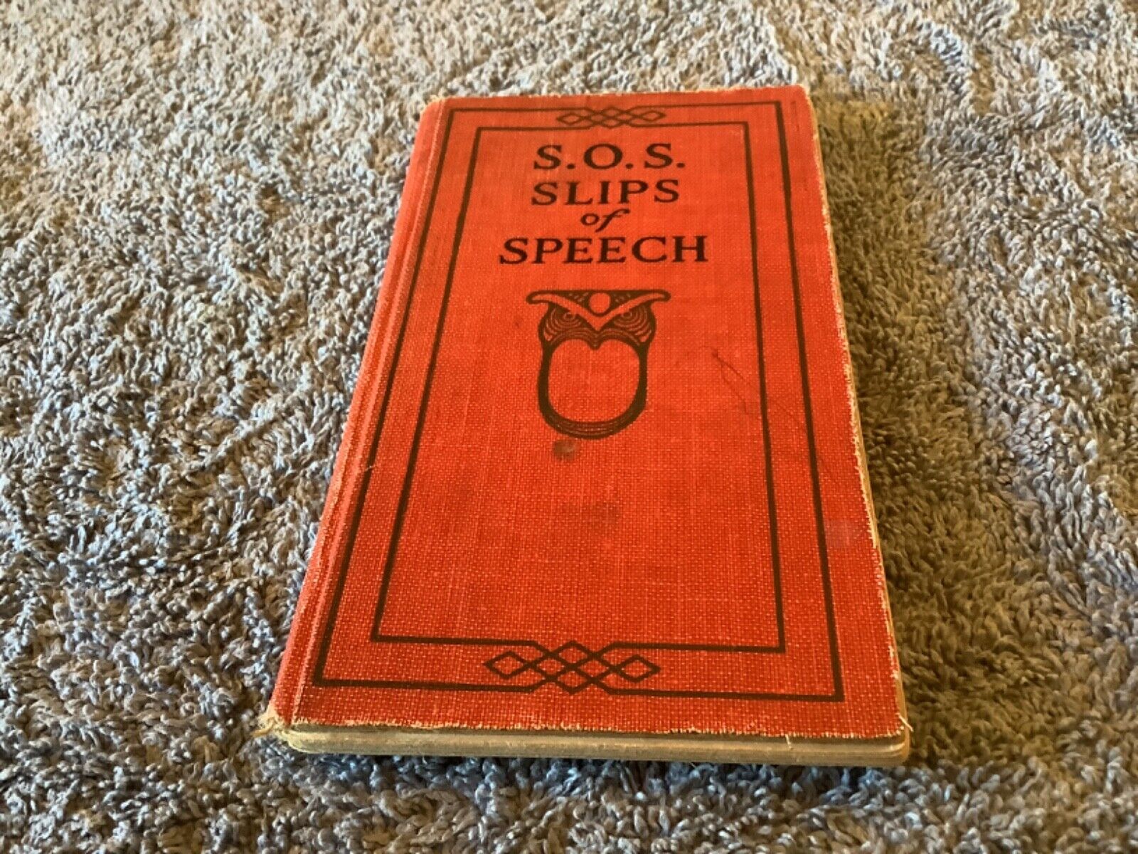 Vintage S.O.S. Slips of Speech and How to Avoid Them - Funk & Wagnalls - 1922