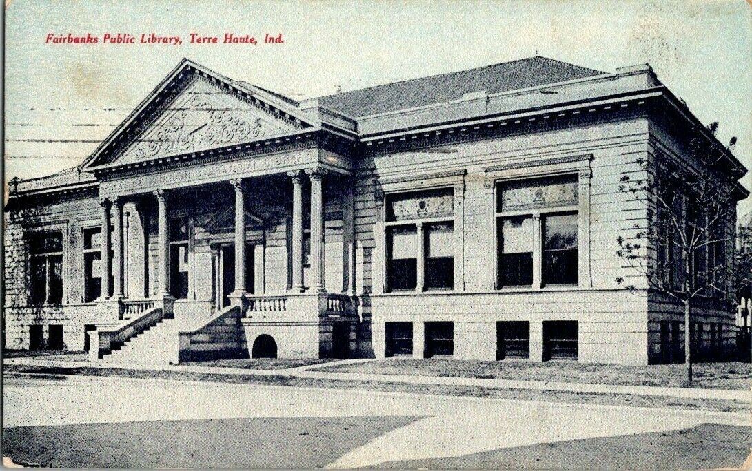 EARLY 1900\'S. FAIRBANKS LIBRARY. TERRE HAUTE, INDIANA POSTCARD q11