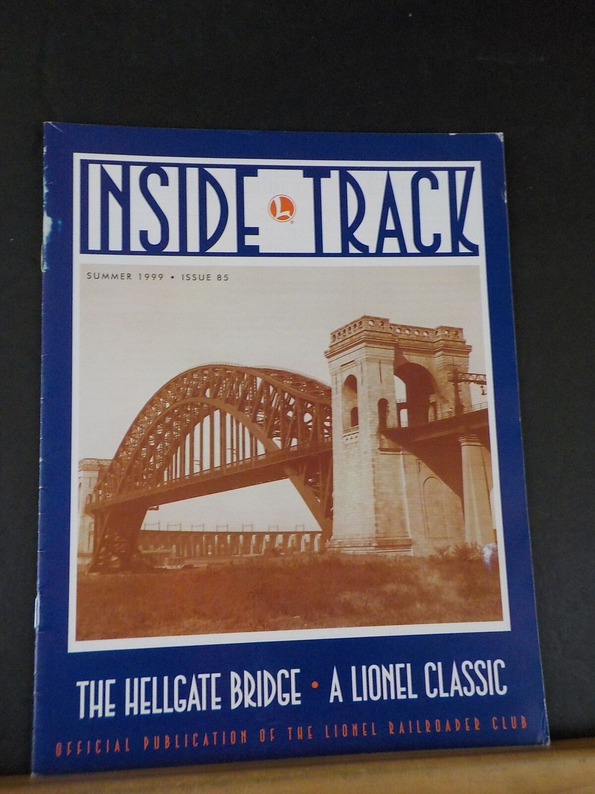 Inside Track Lionel Railroader Publication #85 1999 Hellgate Bridge