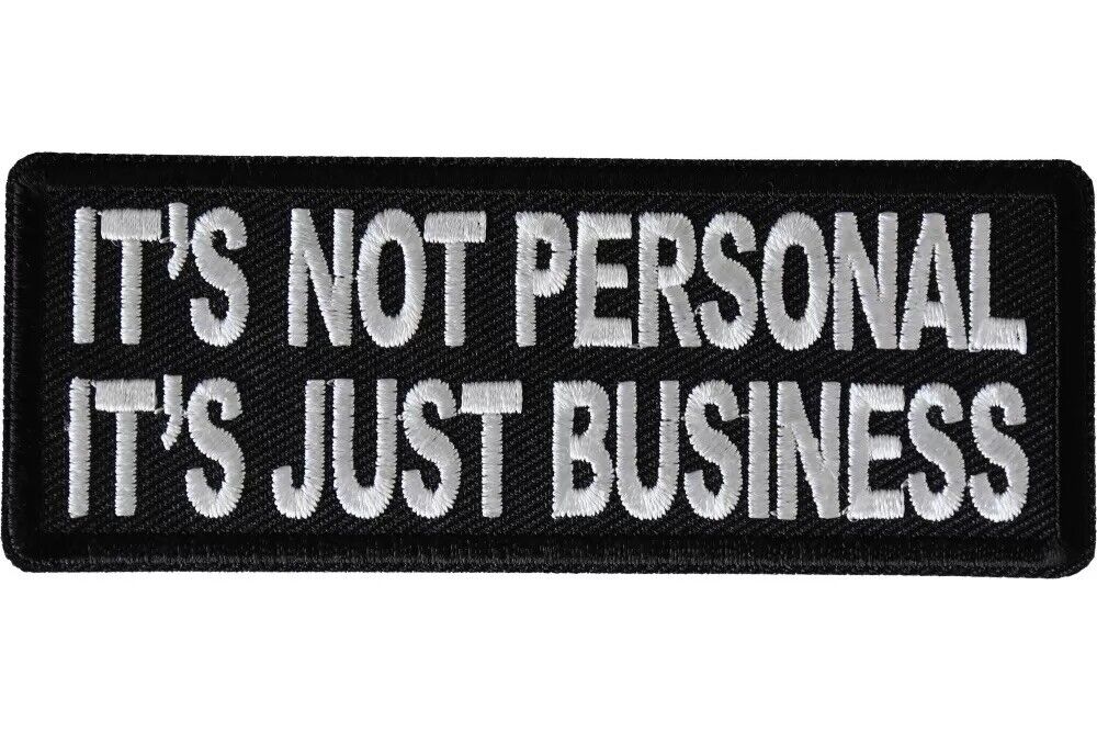 IT\'S NOT PERSONAL IT\'S JUST BUSINESS EMBROIDERED IRON ON PATCH