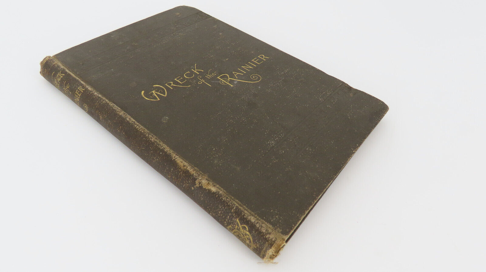 Original 1887 Wreck Of The Rainier: A Saior's Narrative Book Hardcover 1st Ed.