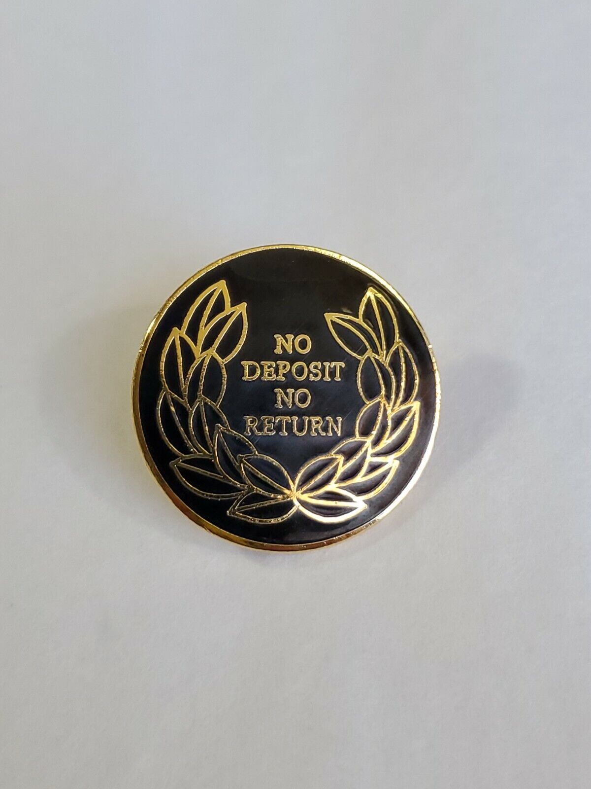 No Deposit No Return Lapel Hat Jacket Pin Vintage Enamel 