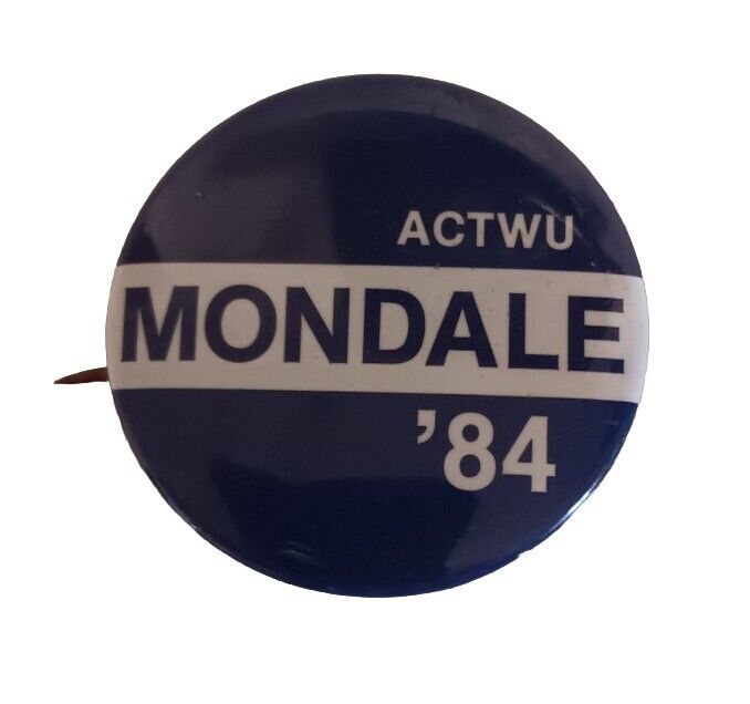 1984 Walter Mondale ACTWU Campaign Pin/Button 84 Presidental Election EUC 