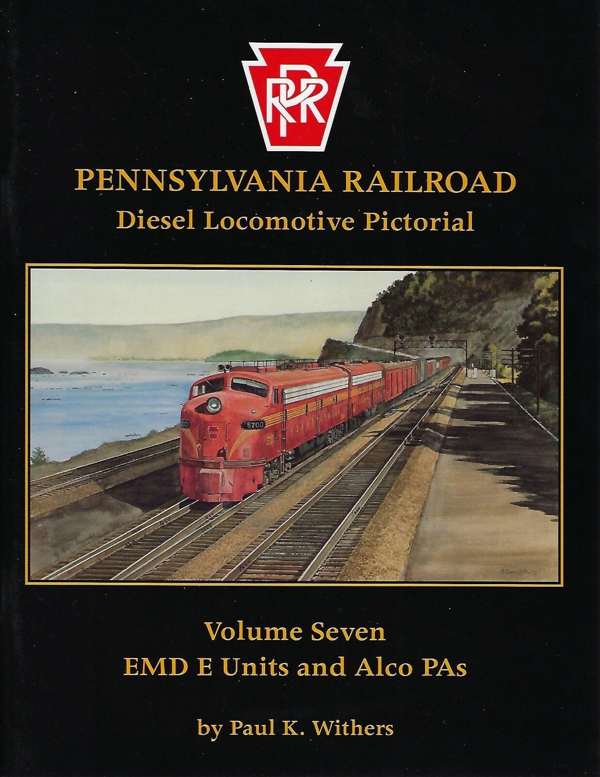 PRR Diesel Locomotive Pictorial, Vol. 7 - EMD E Units and ALCo PAs - (NEW BOOK)