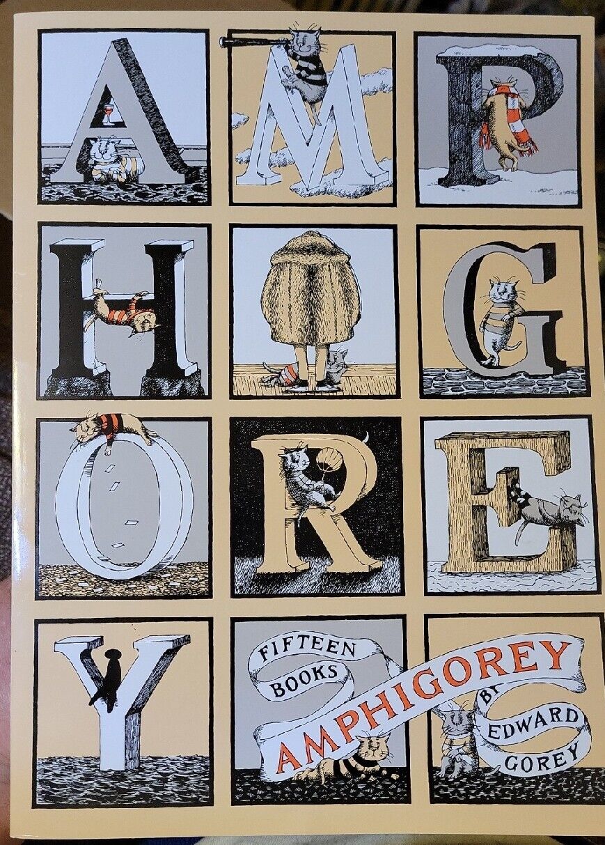 Amphigorey: Fifteen Books by Edward Gorey 1972 - Stories From 1953 Through 1965