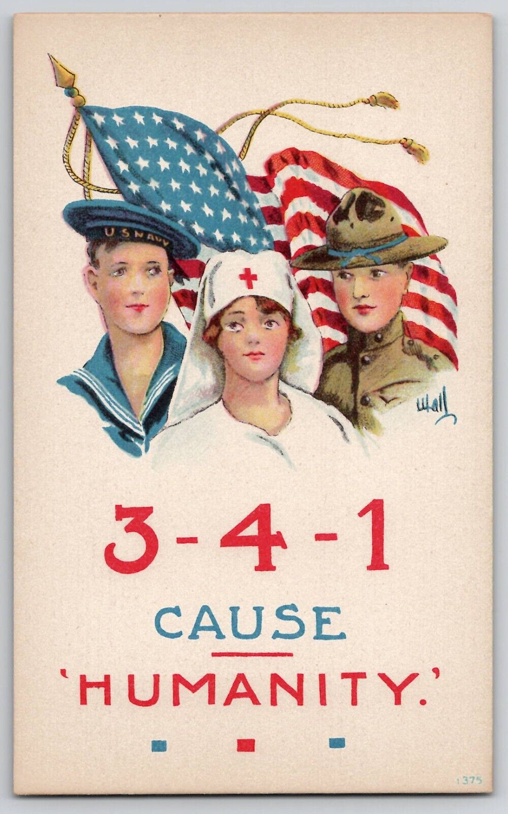WW1 WWI 3-4-1 Cause Humanity B. WALL Patriotic Flag Sailor Nurse Marine Postcard