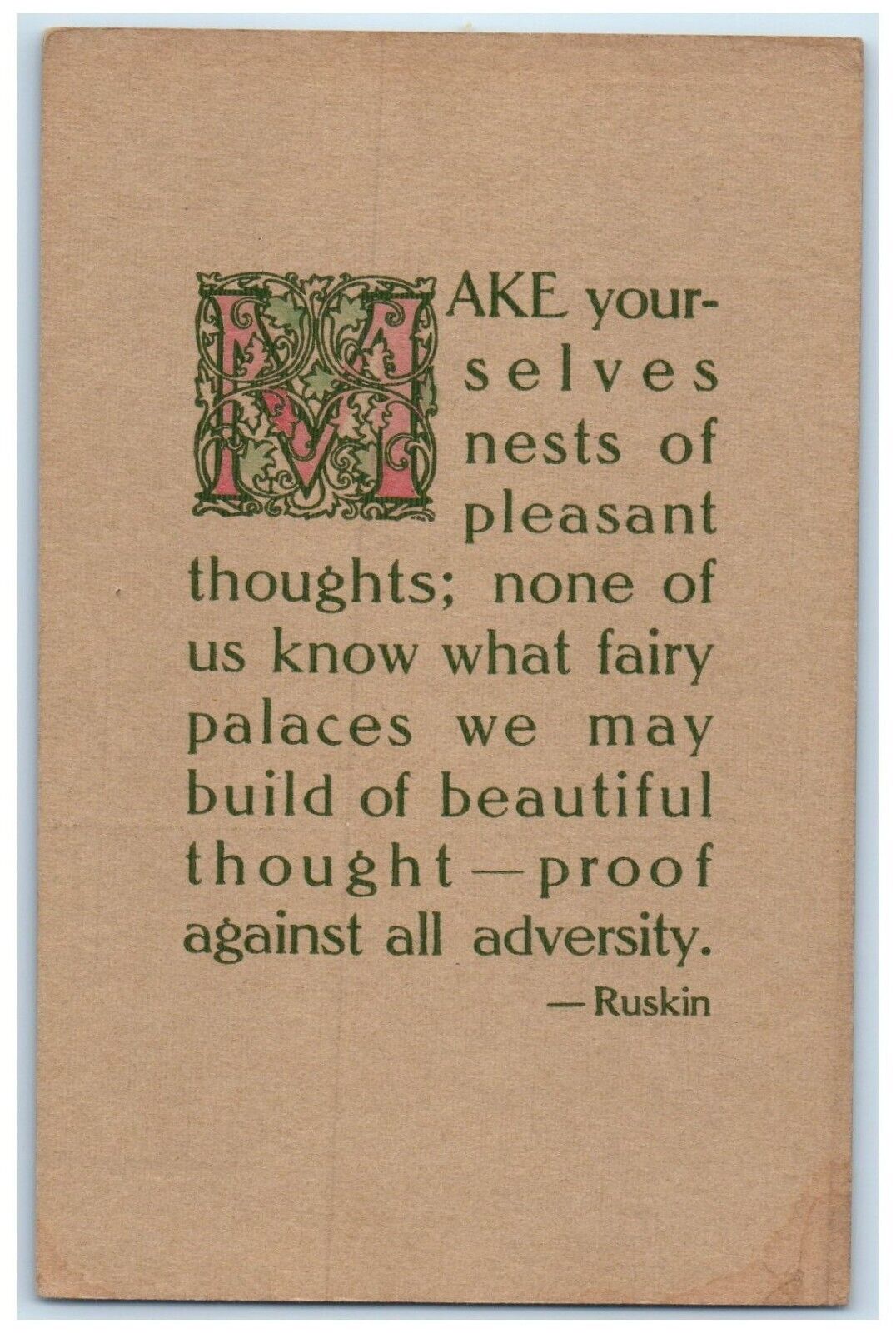 c1910's Motto Ruskin Make Your Selves Nest Of Pleasant Arts Crafts Poem Postcard