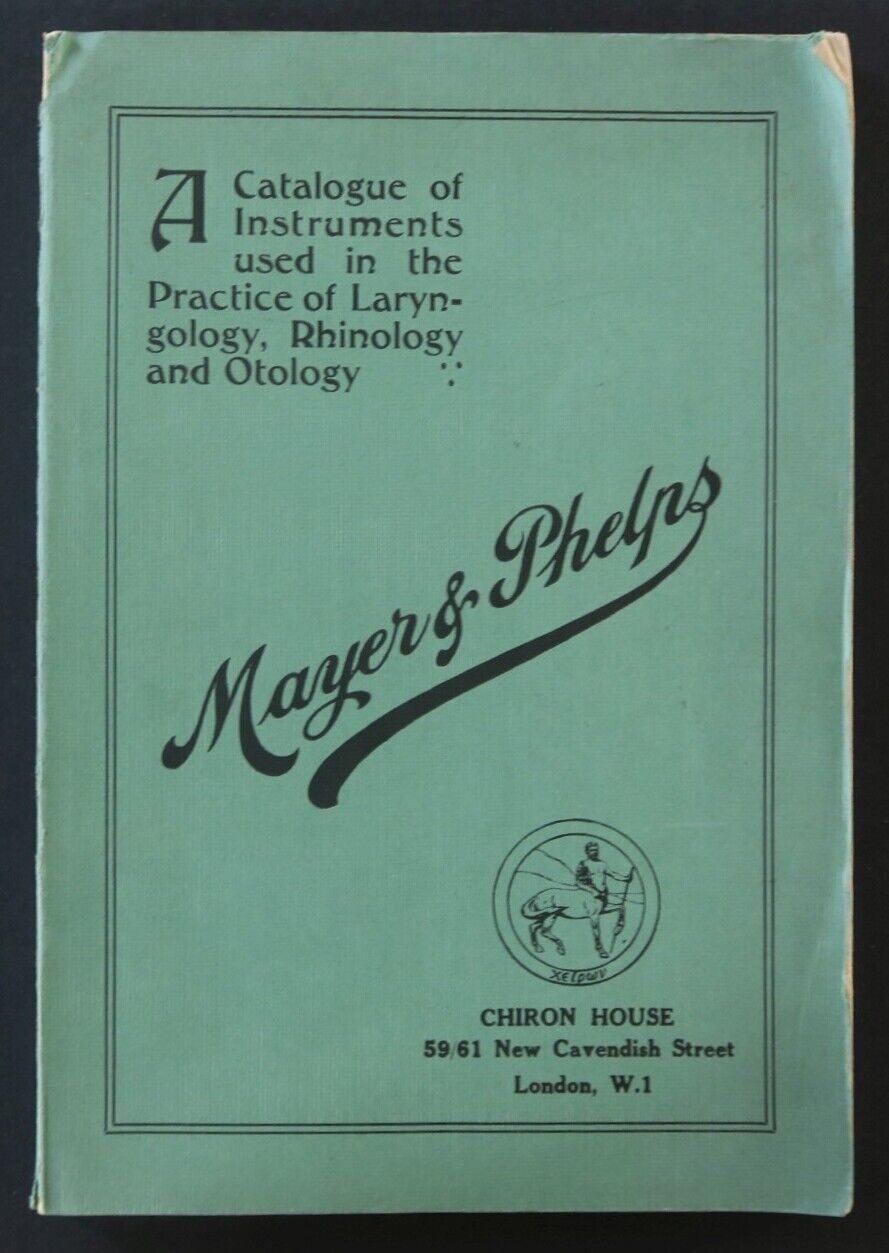 1913 MAYERS & PHELPS Instrument Laryngology Otology Rhinology Catalog