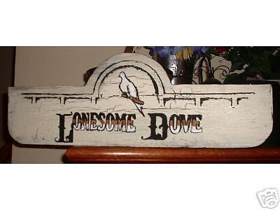 Lonesome Dove shabby painted Weathered Wood Sign 